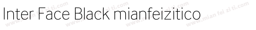 Inter Face Black mianfeiziticom字体转换